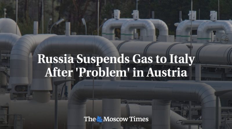 Breaking news: La Russia sospende il gas all’Italia dopo un “problema” in Austria – The Moscow Times