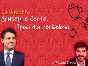 Giuseppe Conte, l’ipocrita pericoloso