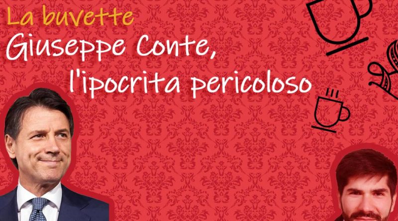 Giuseppe Conte, l’ipocrita pericoloso