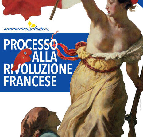 La Rivoluzione francese imputata del processo storico 2023