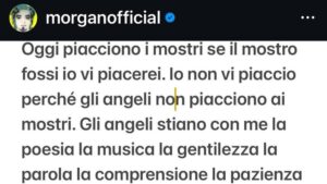 Morgan sui social nel cuore della notte: “Oggi piacciono i mostri, se lo fossi vi piacerebbe”